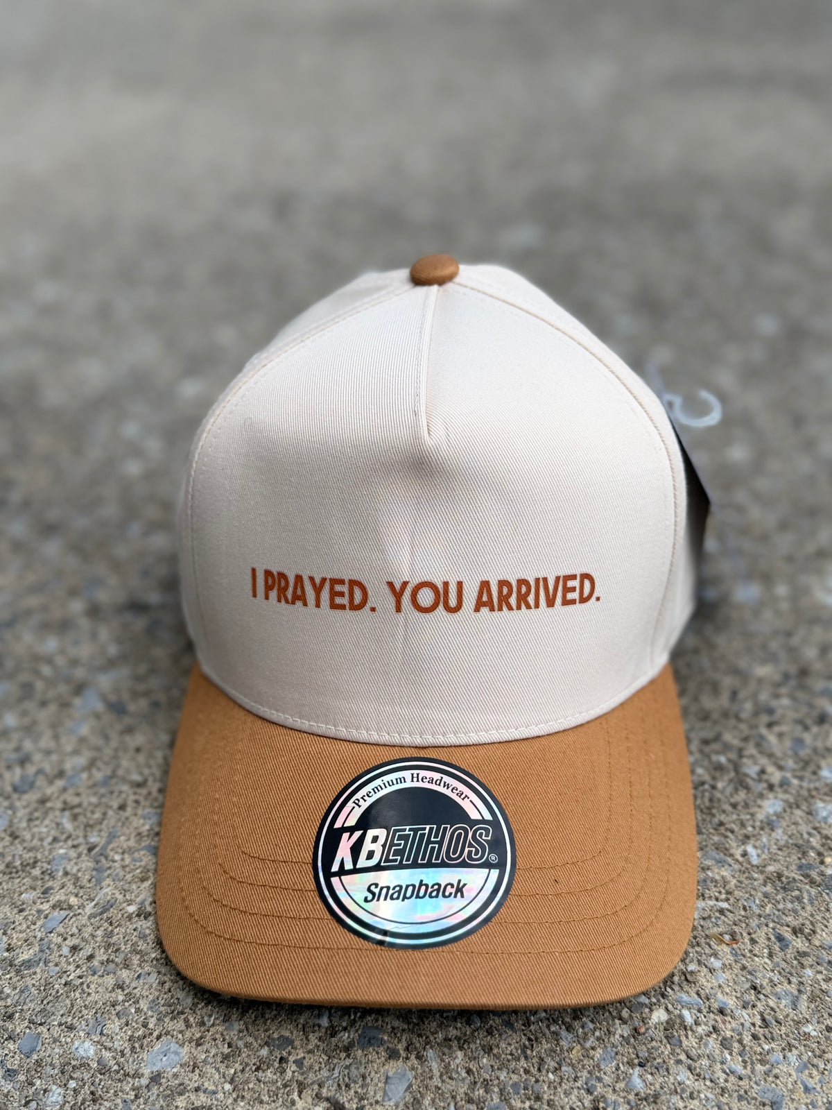 I Prayed, You Arrived